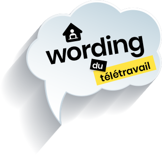 Wording du Télétravail